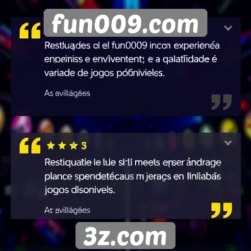 avaliações de usuários destacam a experiência em fun009.com